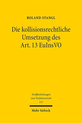 Stangl |  Die kollisionsrechtliche Umsetzung des Art. 13 EuInsVO | Buch |  Sack Fachmedien