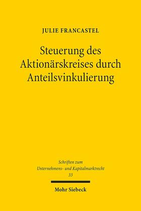 Francastel |  Steuerung des Aktionärskreises durch Anteilsvinkulierung | Buch |  Sack Fachmedien