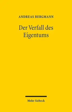 Bergmann |  Der Verfall des Eigentums | Buch |  Sack Fachmedien