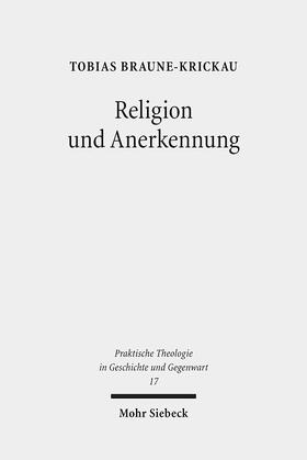 Braune-Krickau | Religion und Anerkennung | Buch | 978-3-16-153996-1 | sack.de