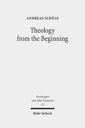 Schüle |  Theology from the Beginning | Buch |  Sack Fachmedien