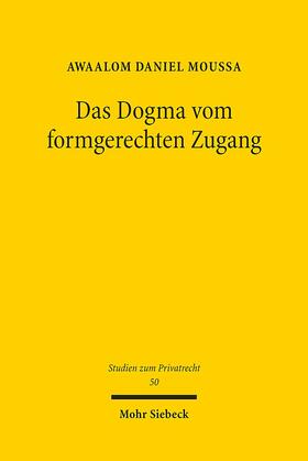 Moussa |  Moussa, A: Dogma vom formgerechten Zugang | Buch |  Sack Fachmedien
