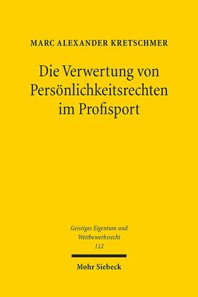 Kretschmer |  Kretschmer, M: Verwertung von Persönlichkeitsrechten im Prof | Buch |  Sack Fachmedien