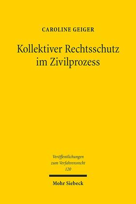 Geiger |  Kollektiver Rechtsschutz im Zivilprozess | Buch |  Sack Fachmedien