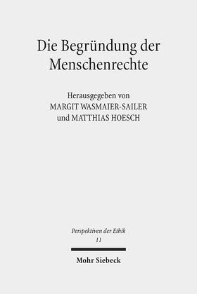 Wasmaier-Sailer / Hoesch |  Begründung der Menschenrechte | Buch |  Sack Fachmedien
