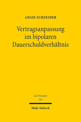 Schneider |  Vertragsanpassung im bipolaren Dauerschuldverhältnis | Buch |  Sack Fachmedien