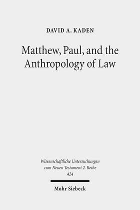 Kaden |  Matthew, Paul, and the Anthropology of Law | Buch |  Sack Fachmedien