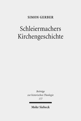 Gerber |  Gerber, S: Schleiermachers Kirchengeschichte | Buch |  Sack Fachmedien