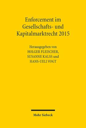 Fleischer / Kalss / Vogt |  Enforcement im Gesellschafts- und Kapitalmarktrecht 2015 | Buch |  Sack Fachmedien