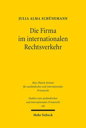 Schünemann |  Die Firma im internationalen Rechtsverkehr | Buch |  Sack Fachmedien