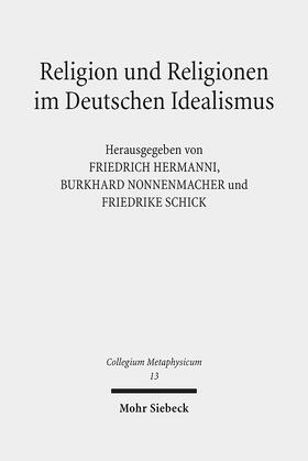 Hermanni / Nonnenmacher / Schick |  Religion und Religionen im Deutschen Idealismus | Buch |  Sack Fachmedien