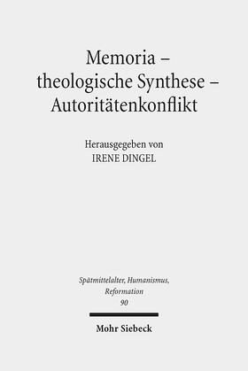 Dingel |  Memoria - theologische Synthese - Autoritätenkonflikt | Buch |  Sack Fachmedien