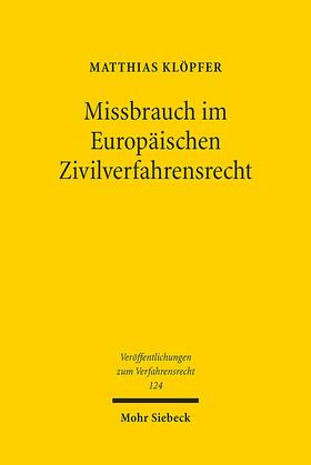 Klöpfer |  Missbrauch im Europäischen Zivilverfahrensrecht | Buch |  Sack Fachmedien