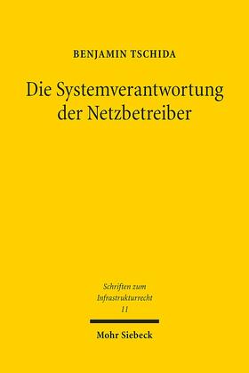 Tschida |  Die Systemverantwortung der Netzbetreiber | Buch |  Sack Fachmedien