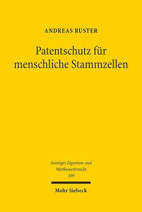 Ruster |  Ruster, A: Patentschutz für menschliche Stammzellen | Buch |  Sack Fachmedien