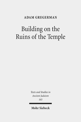 Gregerman |  Building on the Ruins of the Temple | Buch |  Sack Fachmedien