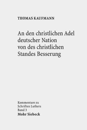 Kaufmann |  An den christlichen Adel deutscher Nation von des christlichen Standes Besserung | Buch |  Sack Fachmedien