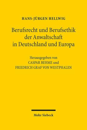 Hellwig / Behme / Westphalen |  Hellwig, H: Berufsrecht und Berufsethik der Anwaltschaft | Buch |  Sack Fachmedien
