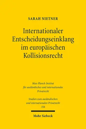 Nietner |  Internationaler Entscheidungseinklang im europäischen Kollisionsrecht | Buch |  Sack Fachmedien