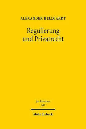 Hellgardt |  Regulierung und Privatrecht | eBook | Sack Fachmedien