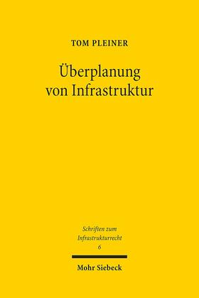 Pleiner |  Pleiner, T: Überplanung von Infrastruktur | Buch |  Sack Fachmedien