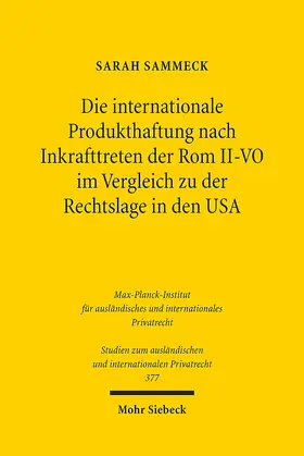 Sammeck |  Die internationale Produkthaftung nach Inkrafttreten der Rom II-VO im Vergleich zu der Rechtslage in den USA | Buch |  Sack Fachmedien