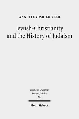 Reed |  Jewish-Christianity and the History of Judaism | Buch |  Sack Fachmedien