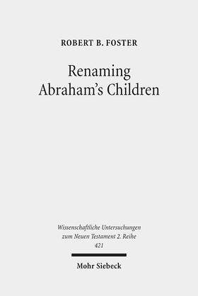 Foster |  Renaming Abraham's Children | Buch |  Sack Fachmedien
