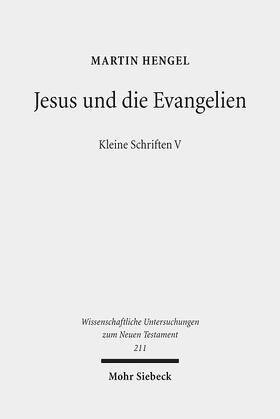 Hengel / Thornton |  Jesus und die Evangelien | Buch |  Sack Fachmedien