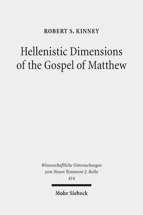 Kinney |  Hellenistic Dimensions of the Gospel of Matthew | Buch |  Sack Fachmedien