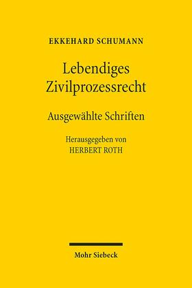 Schumann / Roth |  Schumann, E: Lebendiges Zivilprozessrecht | Buch |  Sack Fachmedien