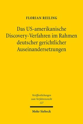 Reiling |  Das US-amerikanische Discovery-Verfahren im Rahmen deutscher gerichtlicher Auseinandersetzungen | Buch |  Sack Fachmedien