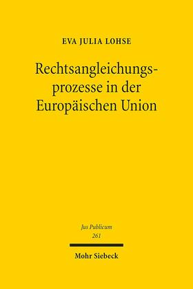 Lohse |  Lohse, E: Rechtsangleichungsprozesse in der EU | Buch |  Sack Fachmedien