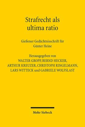 Gropp / Hecker / Kreuzer | Strafrecht als ultima ratio | Buch | 978-3-16-154565-8 | sack.de