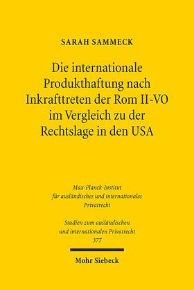 Sammeck |  Die internationale Produkthaftung nach Inkrafttreten der Rom II-VO im Vergleich zu der Rechtslage in den USA | eBook | Sack Fachmedien