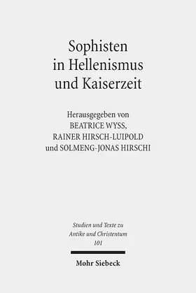 Wyss / Hirsch-Luipold / Hirschi |  Sophisten in Hellenismus und Kaiserzeit | Buch |  Sack Fachmedien