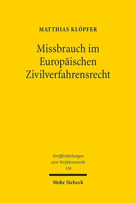 Klöpfer |  Missbrauch im Europäischen Zivilverfahrensrecht | eBook | Sack Fachmedien