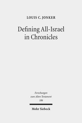 Jonker |  Jonker, L: Defining All-Israel in Chronicles | Buch |  Sack Fachmedien