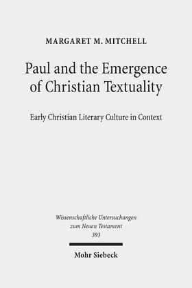 Mitchell |  Mitchell, M: Paul and the Emergence of Christian Textuality | Buch |  Sack Fachmedien