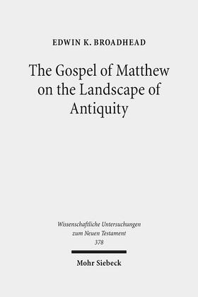 Broadhead |  The Gospel of Matthew on the Landscape of Antiquity | eBook | Sack Fachmedien