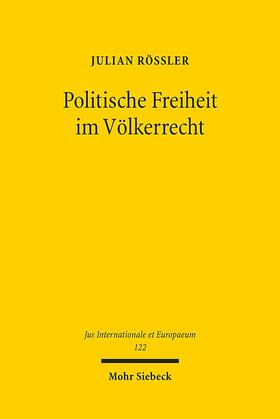 Rössler |  Politische Freiheit im Völkerrecht | Buch |  Sack Fachmedien