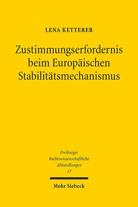 Ketterer |  Zustimmungserfordernis beim Europäischen Stabilitätsmechanismus | Buch |  Sack Fachmedien