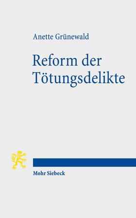 Grünewald |  Reform der Tötungsdelikte | eBook | Sack Fachmedien