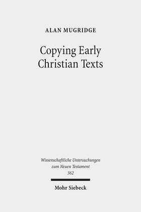 Mugridge |  Copying Early Christian Texts | eBook | Sack Fachmedien