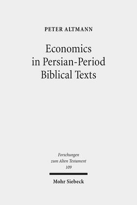 Altmann |  Altmann, P: Economics in Persian-Period Biblical Texts | Buch |  Sack Fachmedien