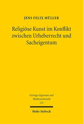 Müller |  Müller, J: Religiöse Kunst im Konflikt zwischen Urheberrecht | Buch |  Sack Fachmedien