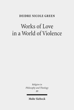 Green |  Works of Love in a World of Violence | Buch |  Sack Fachmedien