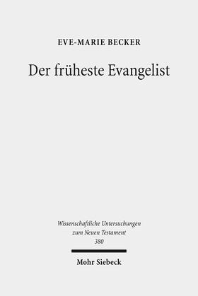 Becker |  Becker, E: Der früheste Evangelist | Buch |  Sack Fachmedien