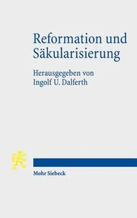 Dalferth |  Reformation und Säkularisierung | Buch |  Sack Fachmedien