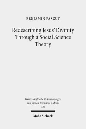 Pascut |  Redescribing Jesus' Divinity Through a Social Science Theory | Buch |  Sack Fachmedien